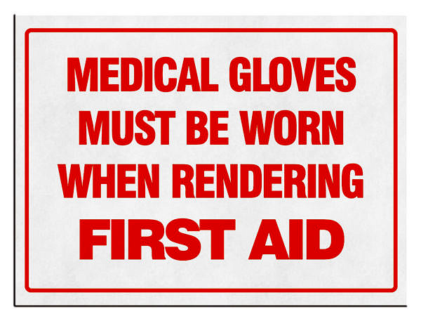 "GLOVES MUST BE WORN WHEN RENDERING FIRST AID"  Sign